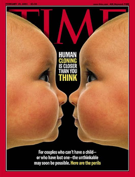 COPERTA REVISTE TIME: „Clonarea umană - mai aproape decât crezi. Pentru cuplurile care nu au copii - sau care au pierdut unul - inimaginabilul ar putea fi în curând posibil”